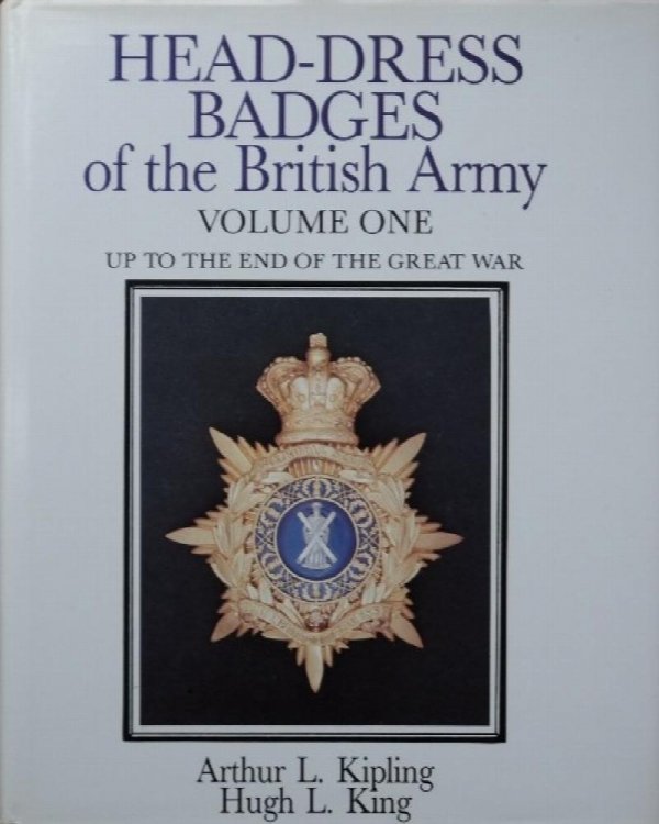 Head-dress Badges of the British Army : Volume One