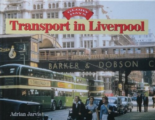 Glory Days : Transport in Liverpool