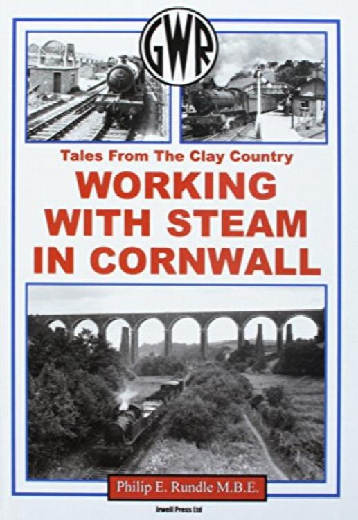 Tales Form the Clay Country : Working with Steam in Cornwall