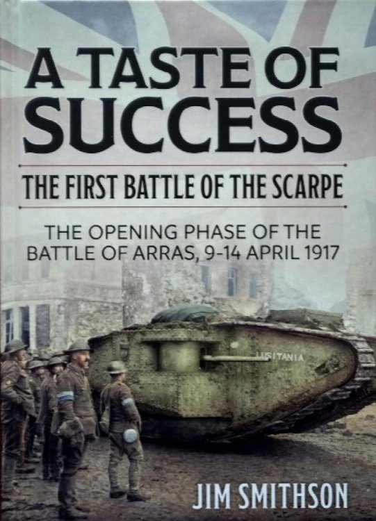 A Taste Of Success : The First Battle of The Scarpe