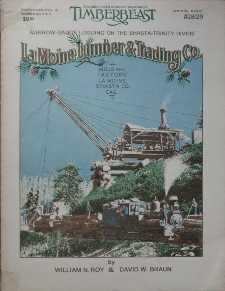 Narrow gauge logging on the Shasta-Trinity Divide : La Loine Lumber & Trading Co