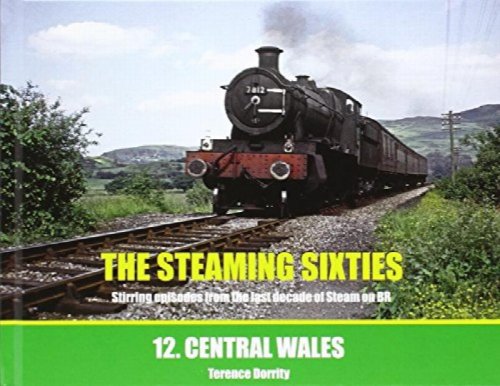 The Steaming Sixties No.12 : Central Wales