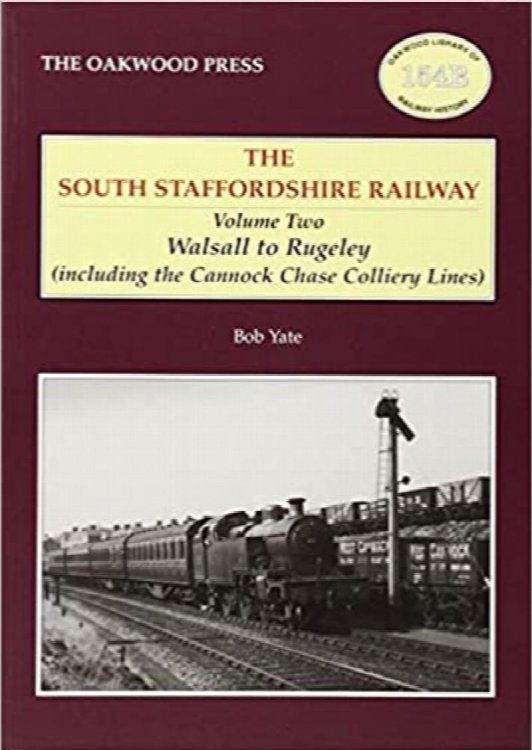 South Staffordshire Railway Volume Two : Walsall to Rugeley