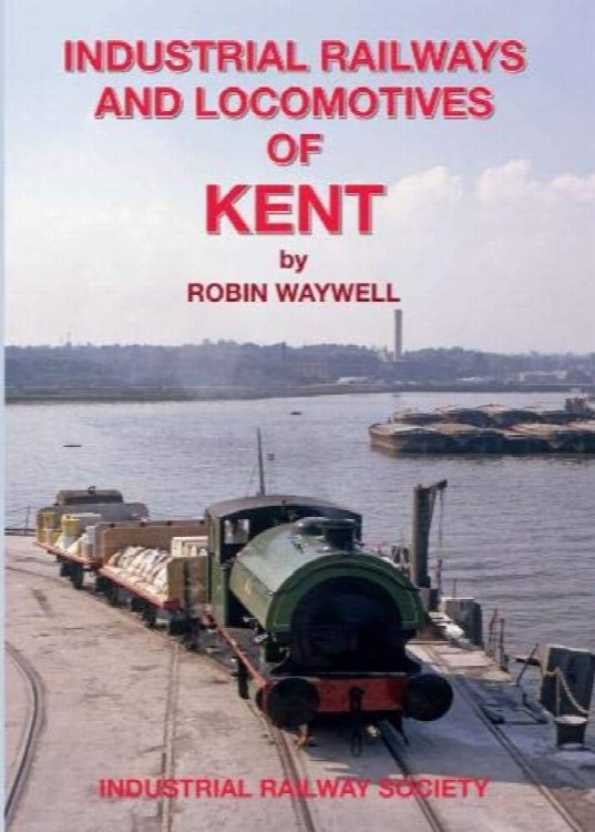Industrial Railways and Locomotives of Kent