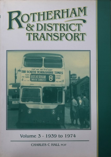 Rotherham & District Transport Volunme 3 - 1939 to 1974