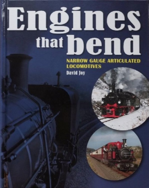 Engines That Bend: Narrow Gauge Articulated Locomotives