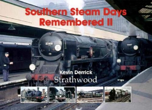 Southern Steam Days Remembered II