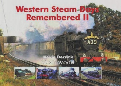 WESTERN STEAM DAYS REMEMBERED II