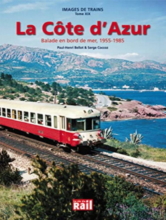Images De Trains Tome XIX : La Cote d'Azur