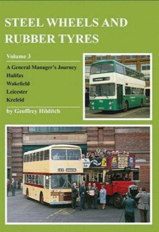 Steel Wheels and Rubber Tyres Volume 3