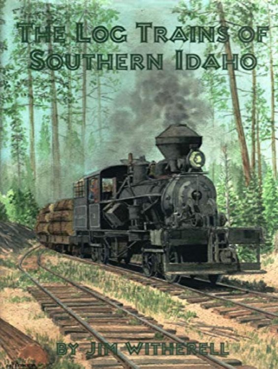 The Log Trains of Southern Idaho