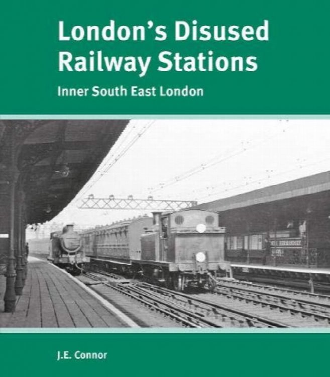 London's Disused Railway Stations : Inner South East London