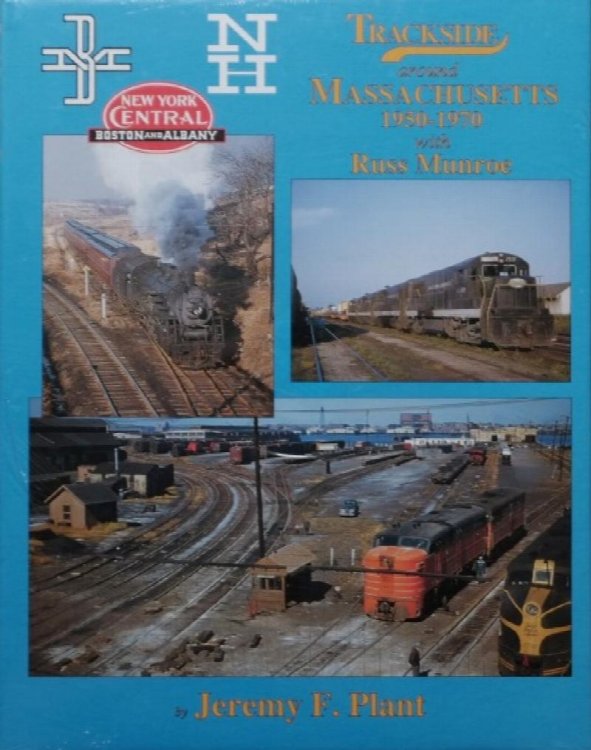 Trackside Around Massachusetts 1950-1970 with Russ Munroe