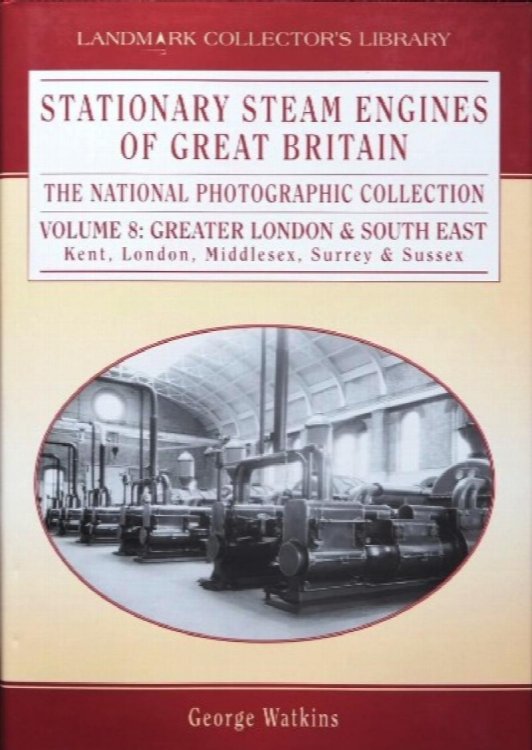 Stationary Steam Engines of Great Britain Volume 8 : Greater London & South East