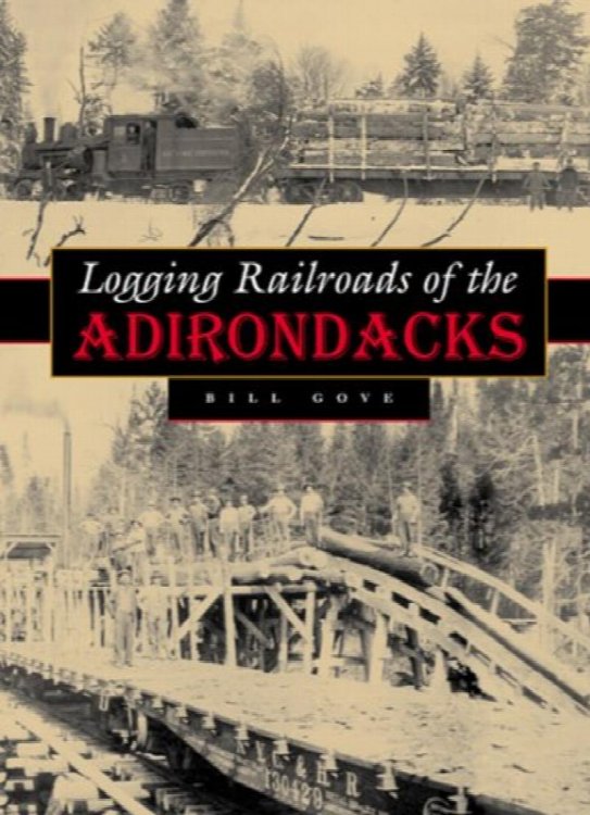 Logging Railroads of the Adirondacks