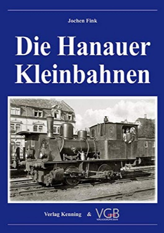Die Hanauer Kleinbahnen