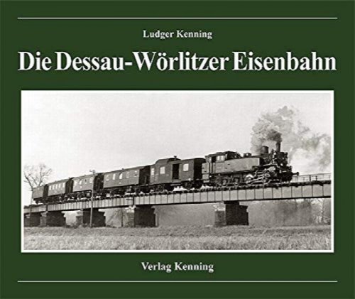 Die Dessau-Wrlitzer Eisenbahn