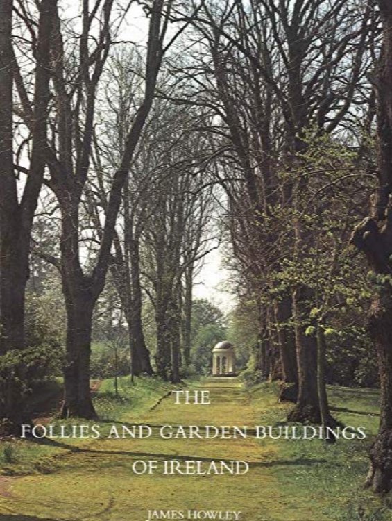 The Follies and Garden Buildings of Ireland