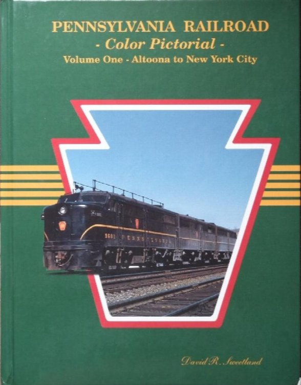 Pennsylvania Railroad Color Pictorial Volume One : Altoona to New York City