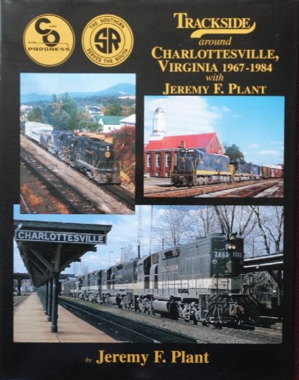 Trackside around Charlottesville, Virginia 1967-1984 with Jeremy F. Plant