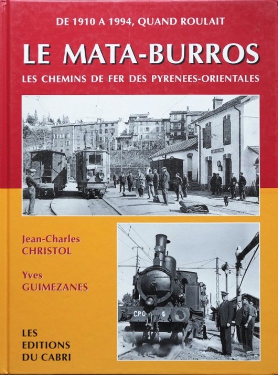 De 1910 1914, quand roulait le Mata-Burros : les chemins de fer des Pyrnes-Orientales