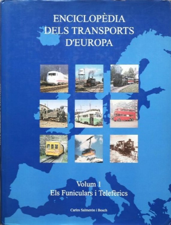 Enciclopedia dels transports D'Europa Volum 1 : Els Funiculars i Teleferics