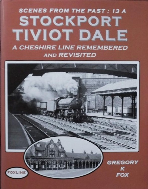Stockport Tiviot Dale : a Cheshire Line Remembered