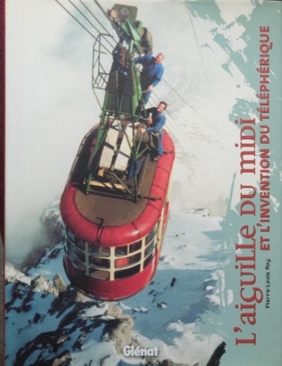 L'aiguille du Midi et l'invention du Tlphrique