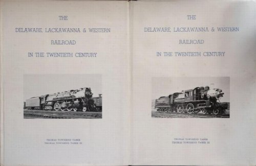 The Delaware,Lackawanna & Western Railroad In The Twentieth Century (2 volume set)