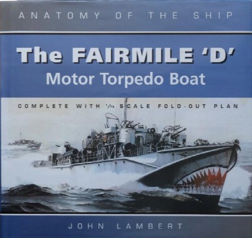Anatomy of the Ship : The Fairmile 'D' Motor Torpedo Boat