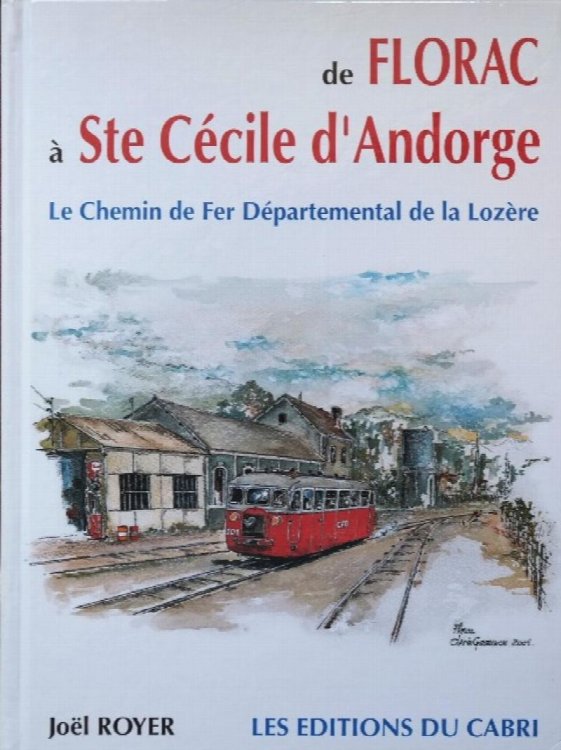 De Florac a Ste Ccile-d'Andorge : Le Chemin de fer Departemental de la Lozere