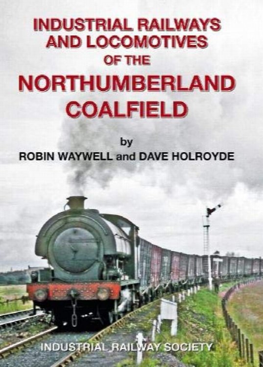 Image for Industrial Railways and Locomotives of the Northumberland Coalfield Industrial Railways and Locomotives of the Northumberland Coalfield