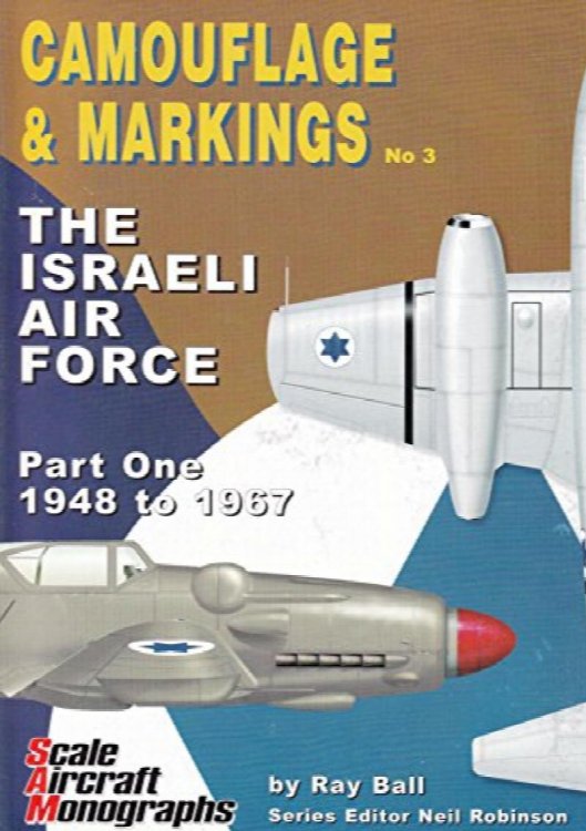 Camouflage & markings No.3 : The Israeli Air Force Part One: 1948 to 1967