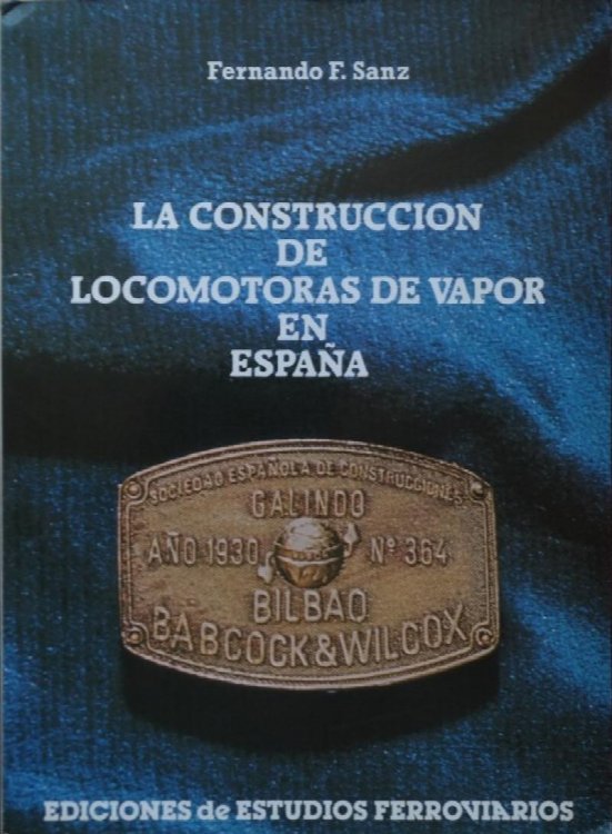 Image for La Construccion de Locomotoras de Vapor en Espana La Construccion de Locomotoras de Vapor en Espana