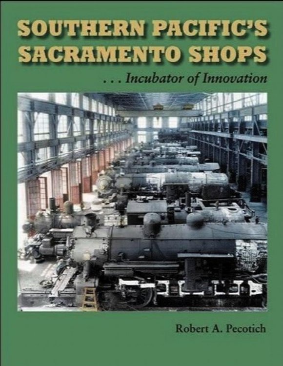Southern Pacific's Sacramento Shops : Incubator of Innovation
