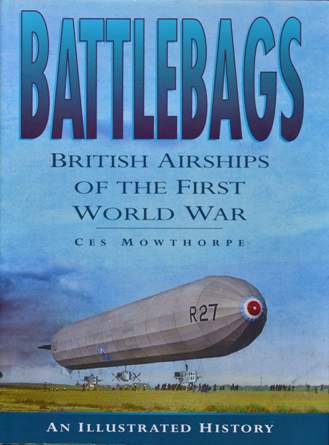 Battlebags : British Airships of the First World War