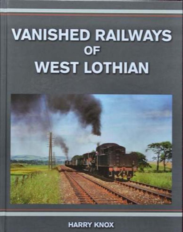 Vanished Railways of West Lothian
