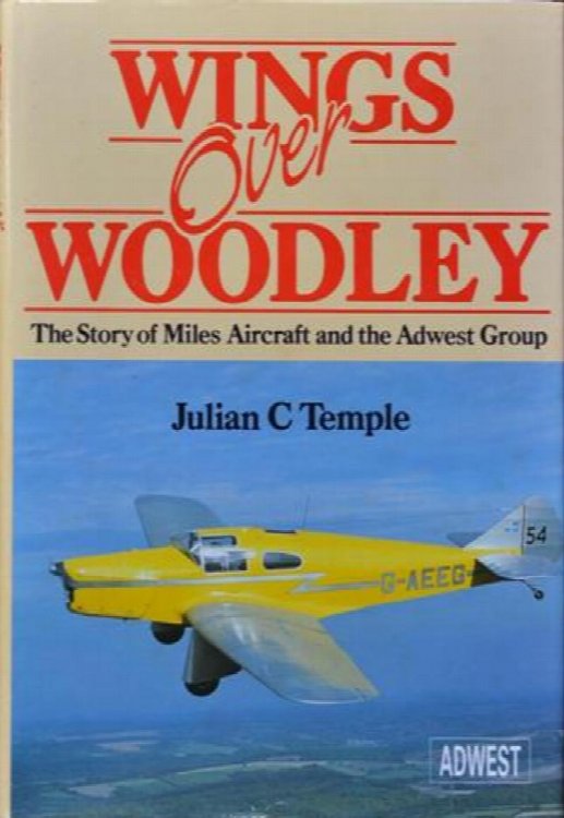 Wings Over Woodley: The Story of Miles Aircraft and the Adwest Group