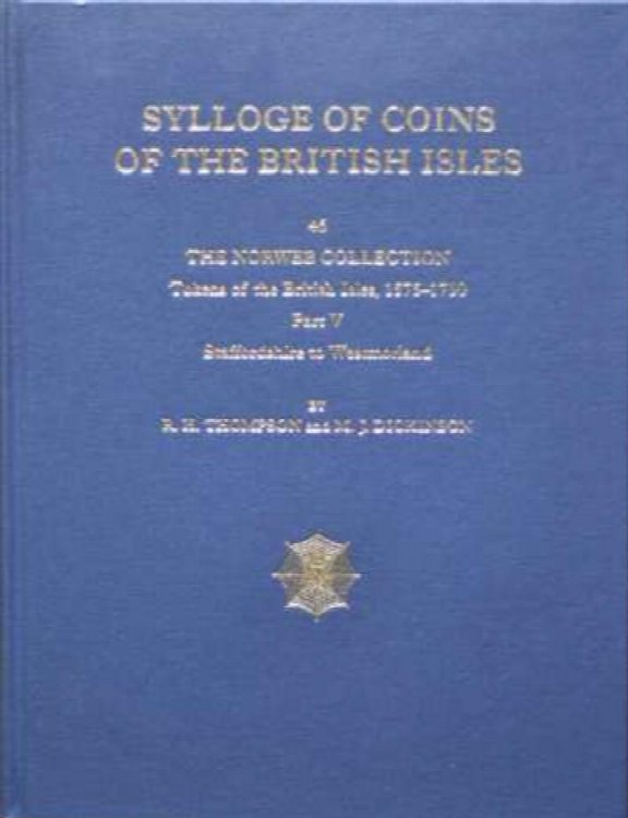 Sylloge of Coins of the British Isles 46 : Tokens of the British Isles 1575-750 Part V, Staffordshire to Westmorland