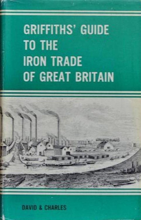 Griffiths' Guide to the Iron Trade of Great Britain
