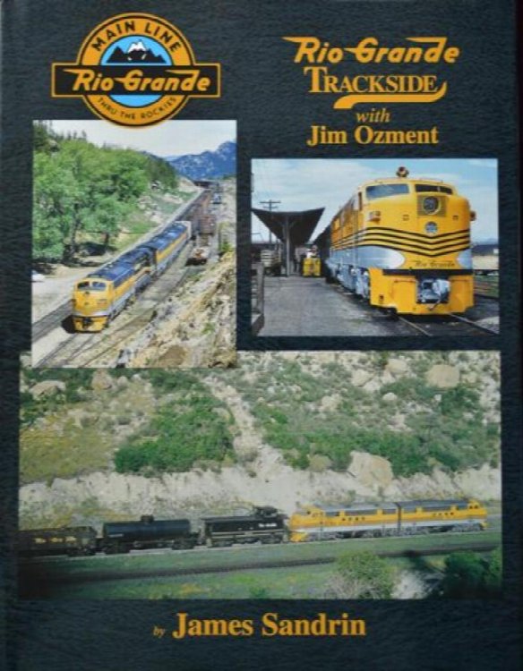 Rio Grande Trackside with Jim Ozment