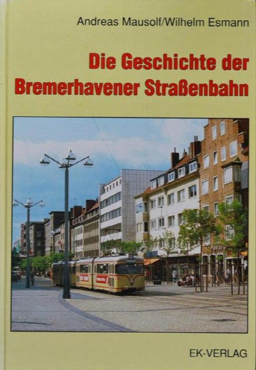 Die Geschichte der Bremerhavener Straenbahn