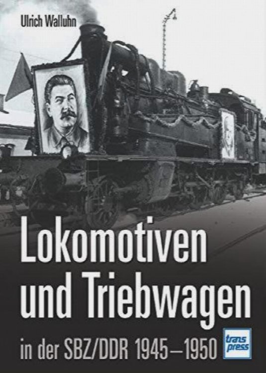Lokomotiven und Triebwagen in der SBZ / DDR 1945-1950
