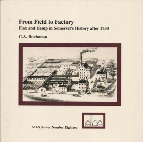 From Field to Factory : Flax and Hemp in Somerset History after 1750