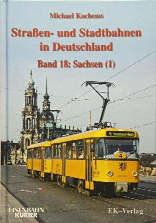 Straen- und Stadtbahnen in Deutschland, Band 18 : Sachsen (1) - Ost