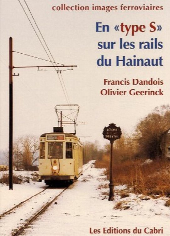 En 'Type S' sur les rails du Hainaut 1970-2006