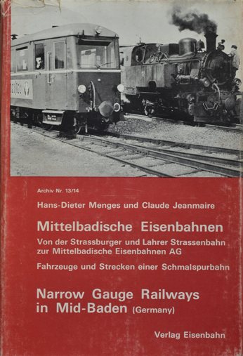 Mittelbadische Eisenbahnen : Von der Strassburger und Lahrer Strassenbahn zur Mittelbadischen Eisenbahnen AG