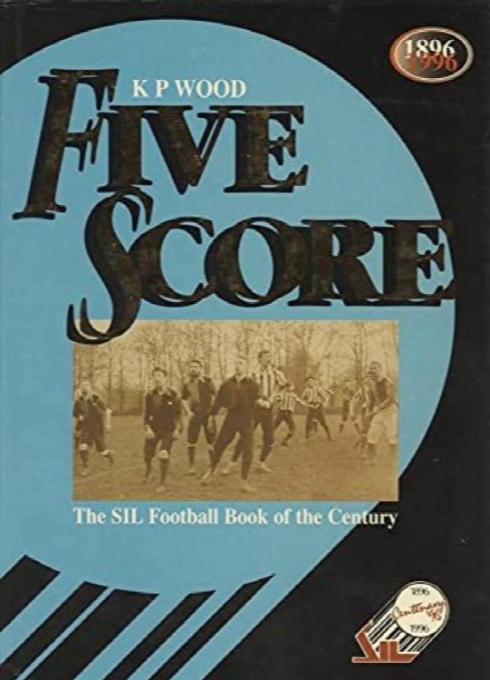 Image for Five Score : The SIL Football Book of the Century Five Score : The SIL Football Book of the Century