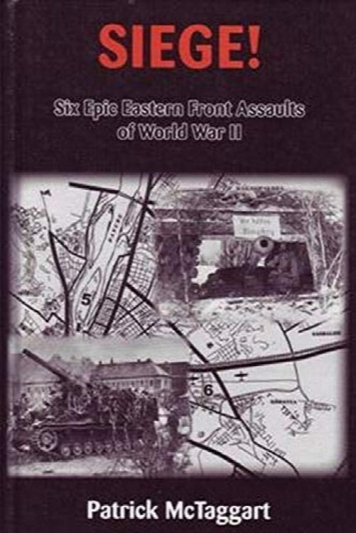Siege! Six Epic Eastern Front Assaults of World War II