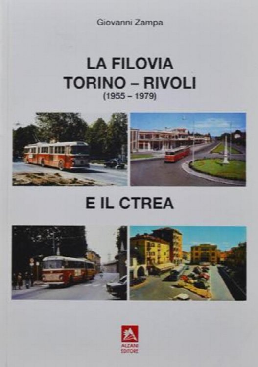 La Filovia Torino-Rivoli (1955-1979) e Il CTREA